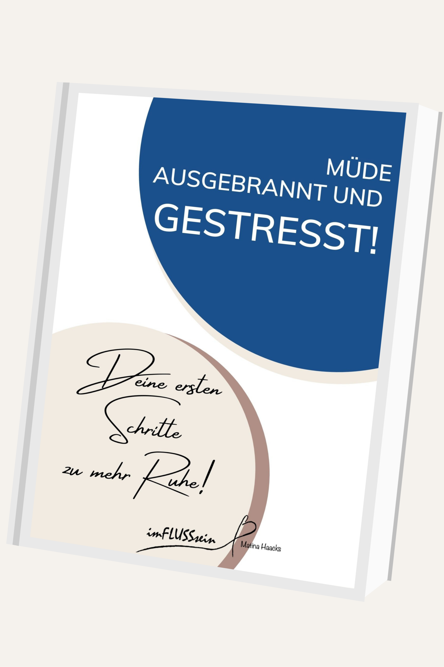 workbook-stressfreiheit.png Matina Haacks Entspannungspädagogin und Gründerin von imFLUSSsein. Mehr Gelassenheit, weniger Stress.