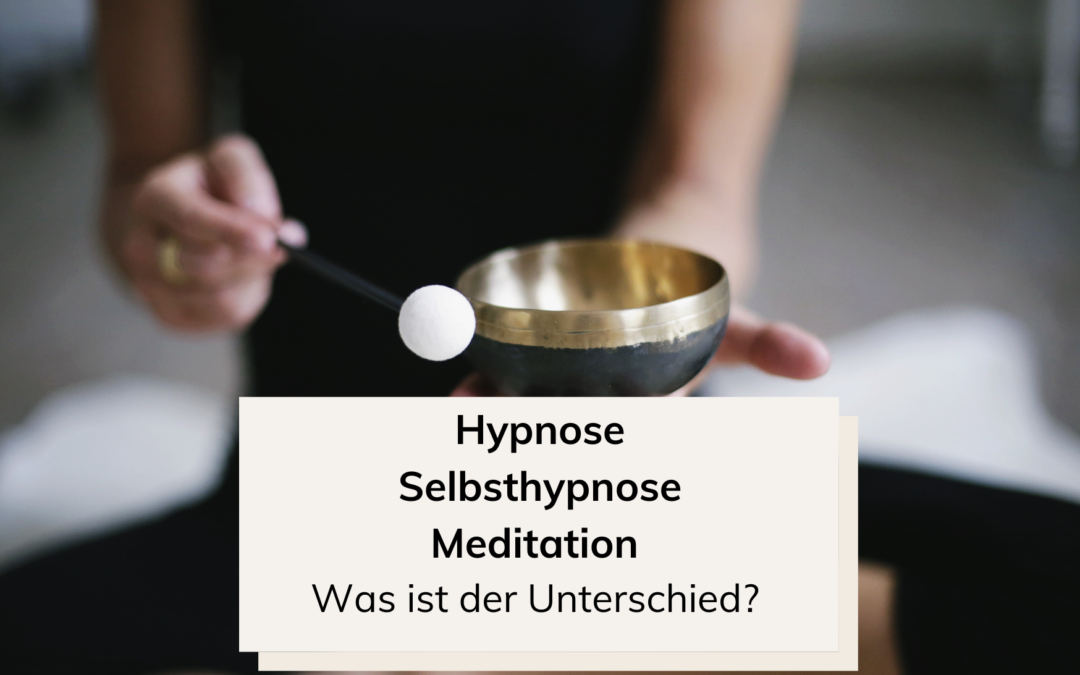 Hypnose, Selbsthypnose und Meditation – Was ist der Unterschied?